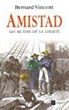 Seller image for Amistad : Les Mutins De La Libert for sale by RECYCLIVRE