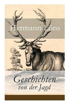 Seller image for Geschichten Von Der Jagd - Vollst Ndige Ausgabe -Language: german for sale by GreatBookPrices