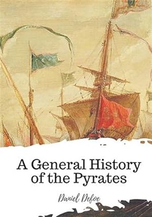 Seller image for A General History of the Pyrates for sale by GreatBookPrices