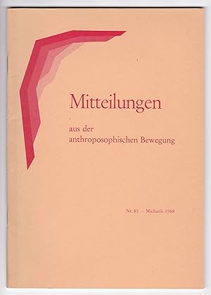 Seller image for Mitteilungen aus der anthroposophischen Bewegung Nr. 85 - Michaeli 1988. Anbei eine Faltbeilage/Doppelblatt bzgl. der Arbeit in der anthroposophischen Vereinigung. for sale by GAENSAN Versandantiquariat