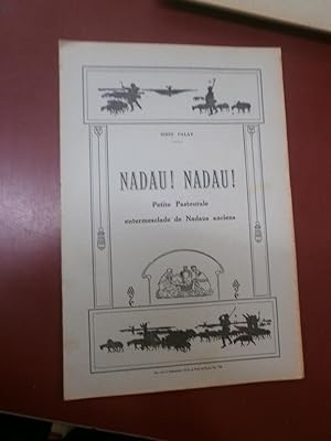 Nadau Nadau. Petite pastourale entermesclade de Nadaus anciens.