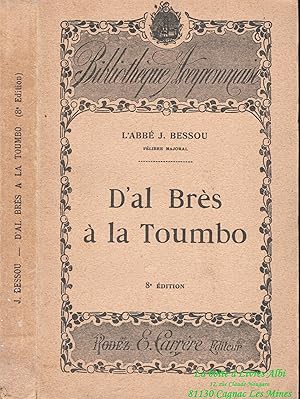D'al Brès à la Toumbo / Félibre Majoral / Poème en douze chants / Lexique des mots les plus diffi...