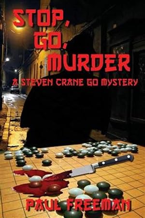Imagen del vendedor de Stop, Go, Murder: A Steven Crane Go Mystery a la venta por GreatBookPrices