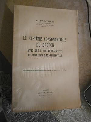 Le système consonantique du Breton avec une étude comparative de phonétique expérimentale.