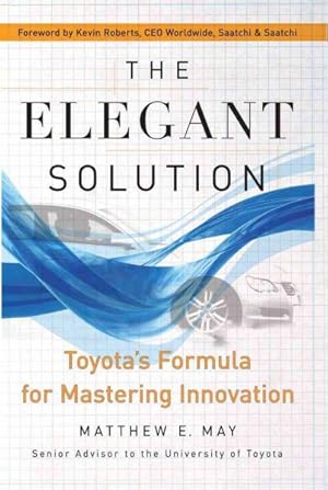 Image du vendeur pour Elegant Solution : Toyota's Formula for Mastering Innovation mis en vente par GreatBookPrices