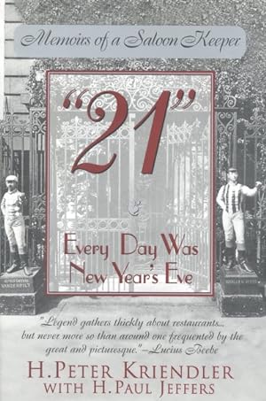 Imagen del vendedor de 21 : Every Day Was New Year's Eve : Memoirs of a Saloon Keeper a la venta por GreatBookPrices