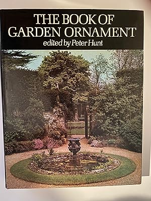 Seller image for THE BOOK OF GARDEN ORNAMENT for sale by Lodge Books