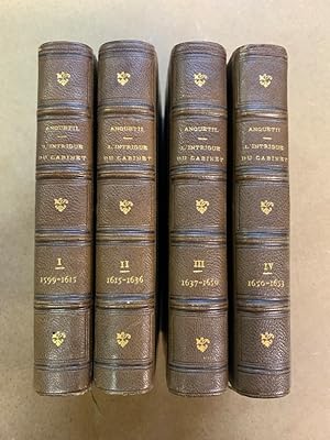 LIntrigue du Cabinet sous Henri IV et Louis XIII, terminée par la Fronde