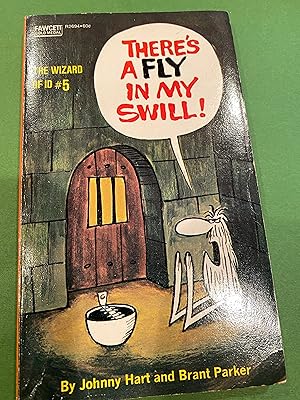 THERE'S A FLY IN MY SWILL! wizard of Id #5