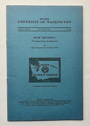 University of Washington Extension Series, Number 7, August 1936 - Book Repairing: New Ideas from...