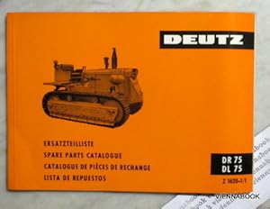 Deutz DR 75 + DL 75 Raupenschlepper Ersatzteilliste , SPARE PARTS CATALOGUE/CATALOGUE DE PIECES D...