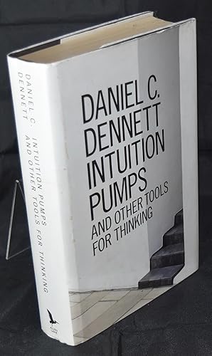 Intuition Pumps and Other Tools for Thinking