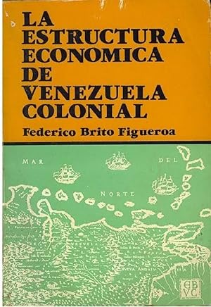 Seller image for La Estructura Econmica De Venezuela Colonial (Spanish Edition) for sale by Von Kickblanc