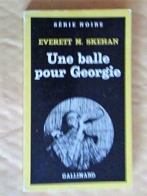 Seller image for Une balle pour Georgie for sale by Claudine Bouvier