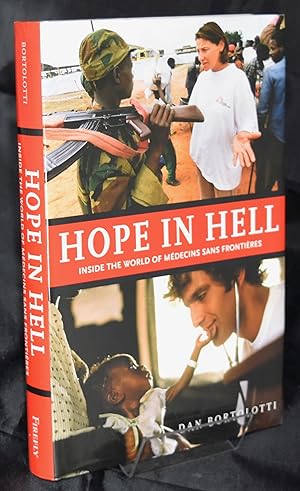 Hope in Hell: Inside the World of Medecins Sans Frontieres