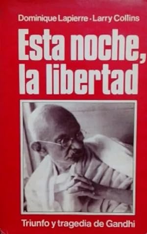 Imagen del vendedor de Esta Noche La Libertad Triunfo Y Tragedia De Gandhi (Spanish Edition) a la venta por Von Kickblanc