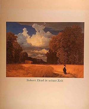 Robert Zünd in seiner Zeit. Ausstellung anlässlich der 800-Jahr-Feier der Stadt Luzern, 1. Juli b...