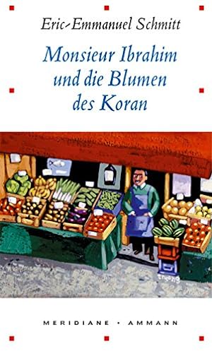 Seller image for Monsieur Ibrahim und die Blumen des Koran: Erzhlung for sale by Preiswerterlesen1 Buchhaus Hesse