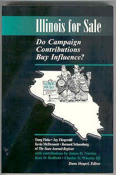 Bild des Verkufers fr Illinois for Sale: Do Campaign Contributions Buy Influence? zum Verkauf von Books on the Square