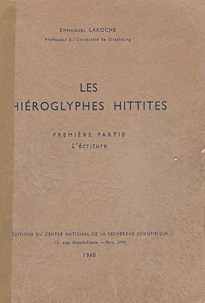 Les Hiéroglyphes Hittites. Première Partie: L'écriture.