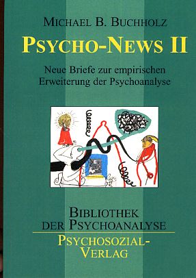 Bild des Verkufers fr Psycho-News II. Neue Briefe zur empirischen Erweiterung der Psychoanalyse. zum Verkauf von Fundus-Online GbR Borkert Schwarz Zerfa