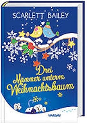 Imagen del vendedor de Drei Mnner unterm Weihnachtsbaum a la venta por Gabis Bcherlager