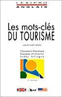 Seller image for Les Mots-cls Du Tourisme : Bts, Iut, Deug, Formations Tertiaires, Cadres D'entreprises for sale by RECYCLIVRE