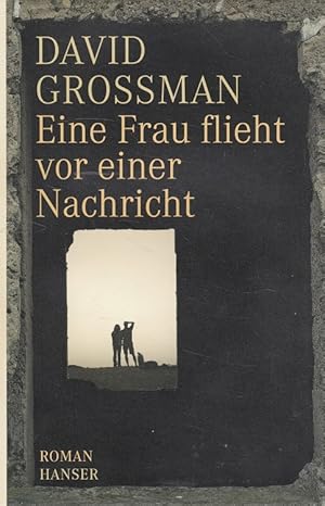 Bild des Verkufers fr Eine Frau flieht vor einer Nachricht Aus dem Hebr. von Anne Birkenhauer zum Verkauf von Versandantiquariat Nussbaum