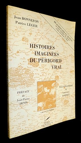 Bild des Verkufers fr Histoires imagines du Prigord vrai zum Verkauf von Abraxas-libris