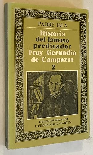 Bild des Verkufers fr Historia del famoso predicador Fray Gerundio de Campazas (Biblioteca de la literatura y el pensamiento hispanicos ; 38) (Spanish Edition) zum Verkauf von Once Upon A Time