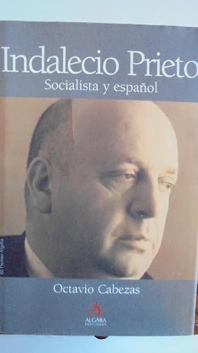 Imagen del vendedor de INDALECIO PRIETO. Socialista y espaol. a la venta por LIBRERA ROBESPIERRE