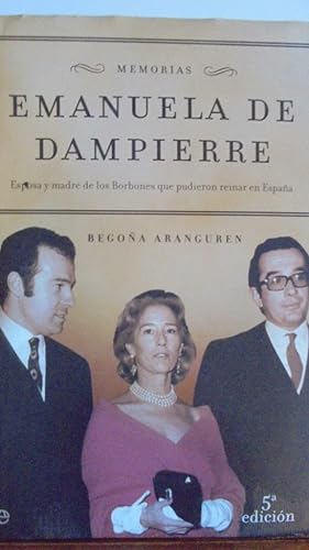 Imagen del vendedor de EMANUELA DE DAMPIERRE. Esposa y madre de los Borbones que pudieron reinar en Espaa. a la venta por LIBRERA ROBESPIERRE