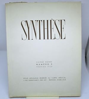 Synthèse. Revue mensuelle réservée au corps médical. Sixième année. Numéro 2, Février 1938.