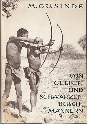 Bild des Verkufers fr Von Gelben Und Schwarzen Buschmannern. Eine Untergehende Altkultur Im Suden Afrikas [Association Copy] zum Verkauf von Monroe Bridge Books, MABA Member