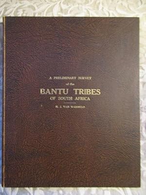 A Preliminary Survey of the Bantu Tribes of South Africa. Union of South Africa, Department of Na...