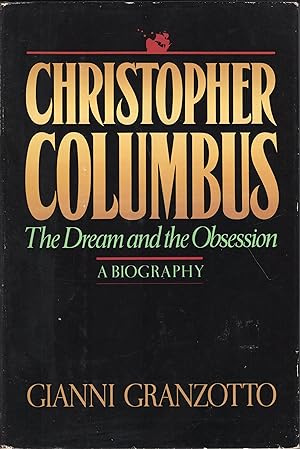 Seller image for Christopher Columbus : The Dream and the Obsession : A Biography for sale by A Cappella Books, Inc.