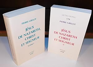 JÉSUS DE NAZARETH CHRIST ET SEIGNEUR (tomes 1 et 2)