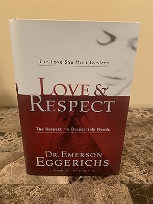 Seller image for Love & Respect: The Love She Most Desires, The Respect He Desperately Needs for sale by Vero Beach Books