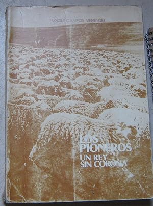 Imagen del vendedor de Los pioneros. Un rey sin corona a la venta por Librera Monte Sarmiento