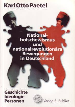 Nationalbolschewismus und nationalrevolutionäre Bewegungen in Deutschland. Geschichte - Ideologie...