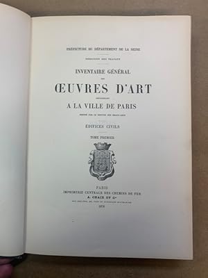 Inventaire général des uvres dArt appartenant à la ville de Paris dressé par le service des Bea...