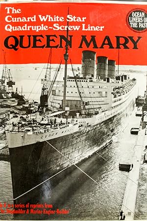 Seller image for Ocean Liners Of The Past: The Cunard White Star Quadruple-screw North Atlantic Liner Queen Mary (The Shipbuilder & Marine Engine-Builder, 6) for sale by Mad Hatter Bookstore