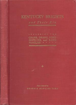 Kentucky Brights and Their Kin Including the Crabb, Drane, Ford Hopkins, and King Families