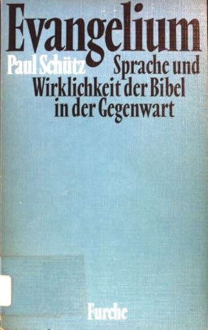 Immagine del venditore per Evangelium : Sprache u. Wirklichkeit d. Bibel in d. Gegenwart. venduto da books4less (Versandantiquariat Petra Gros GmbH & Co. KG)
