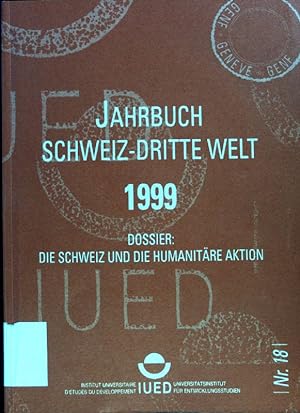 Seller image for Die Herausforderungen der humanitren Aktion. - in: Jahrbuch Schweiz - Dritte Welt 1999; IUED Nr. 18; for sale by books4less (Versandantiquariat Petra Gros GmbH & Co. KG)