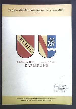 Seller image for Stadtkreis Landkreis Karlsruhe. Die Stadt- und Landkreise Baden-Wrttembergs in Wort und Zahl Heft 18/19. for sale by books4less (Versandantiquariat Petra Gros GmbH & Co. KG)