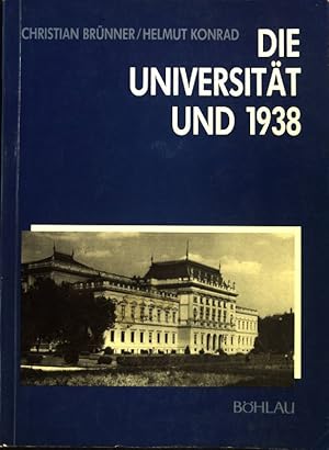 Image du vendeur pour Die Universitt und 1938; Bhlaus zeitgeschichtliche Bibliothek ; Bd. 11; mis en vente par books4less (Versandantiquariat Petra Gros GmbH & Co. KG)