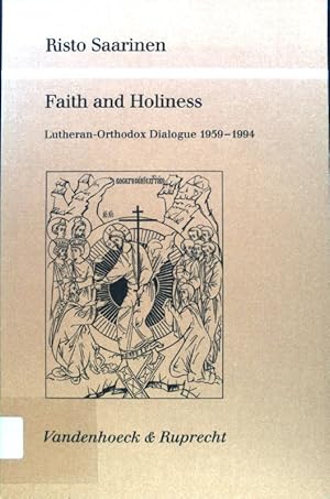 Immagine del venditore per Faith and holiness : Lutheran-Orthodox dialogue 1959 - 1994. Kirche und Konfession ; Bd. 40; venduto da books4less (Versandantiquariat Petra Gros GmbH & Co. KG)