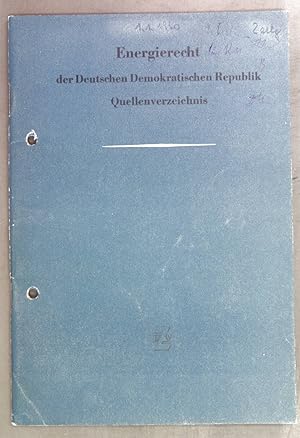 Seller image for Energierecht der Deutschen Demokratischen Republik - Quellenverzeichnis. Stand 30. Juni 1960. for sale by books4less (Versandantiquariat Petra Gros GmbH & Co. KG)