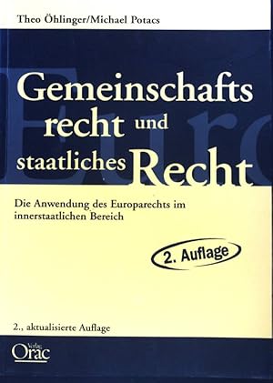 Seller image for Gemeinschaftsrecht und staatliches Recht : die Anwendung des Europarechts im innerstaatlichen Bereich. for sale by books4less (Versandantiquariat Petra Gros GmbH & Co. KG)